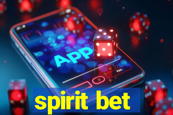 spirit bet